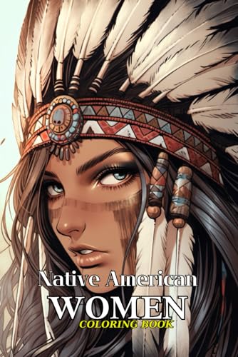 Native American Women Coloring Book for Adults: Timeless Elegance von Independently published